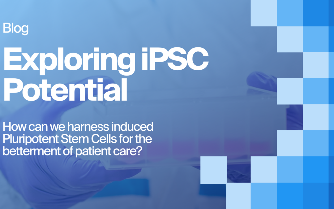 What are iPSCs? And what is their potential?