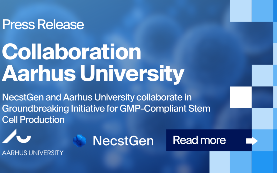 NecstGen and Aarhus University Collaborate in Groundbreaking Initiative for GMP-Compliant Stem Cell Production