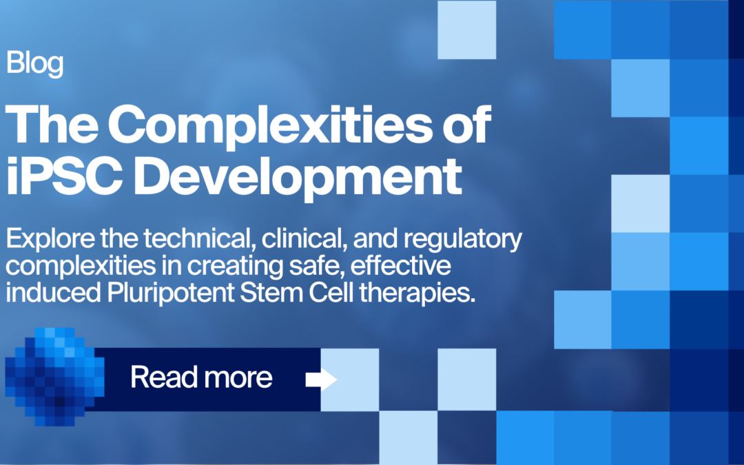 iPSC Development: Technical, Clinical, and Regulatory Hurdles